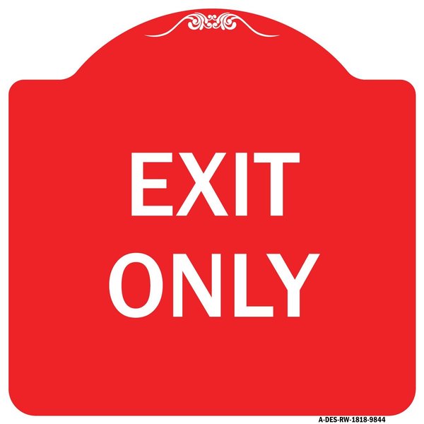 Signmission Designer Series Sign-Exit Only, Red & White Heavy-Gauge Aluminum Sign, 18" H, 18" L, RW-1818-9844 A-DES-RW-1818-9844